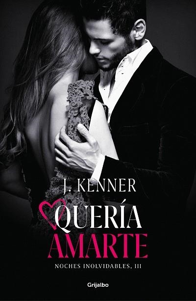 QUERÍA AMARTE (NOCHES INOLVIDABLES 3) | 9788425358524 | KENNER, J. | Llibreria Online de Vilafranca del Penedès | Comprar llibres en català