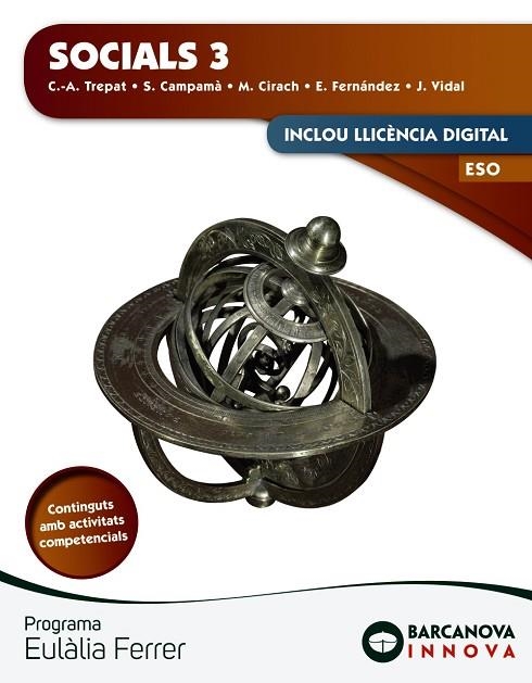 SOCIALS 3 ESO CATALA | 9788448951443 | TREPAT, C-A./CAMPAMÀ, S./CIRACH, M./FERNÁNDEZ, E./VIDAL, J. | Llibreria Online de Vilafranca del Penedès | Comprar llibres en català