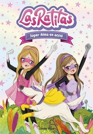 LAS RATITAS 2 SÚPER ALMA EN ACCIÓ | 9788418135118 | RATITAS, LAS | Llibreria Online de Vilafranca del Penedès | Comprar llibres en català