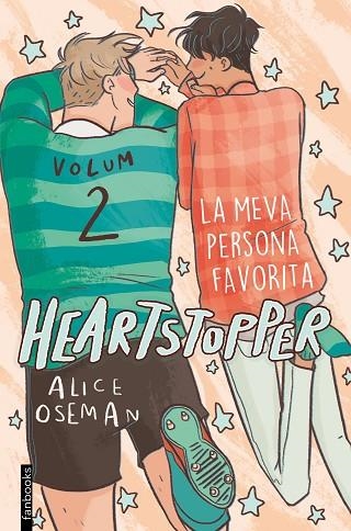 HEARTSTOPPER 2 LA MEVA PERSONA FAVORITA | 9788417515980 | OSEMAN, ALICE | Llibreria Online de Vilafranca del Penedès | Comprar llibres en català