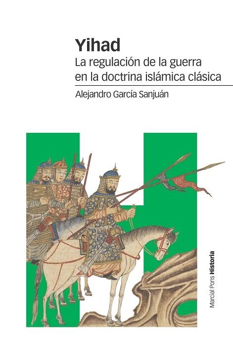 YIHAD LA REGULACIÓN DE LA GUERRA EN LA DOCTRINA ISLÁMICA CLÁSICA | 9788417945107 | GARCÍA SANJUÁN, ALEJANDRO | Llibreria Online de Vilafranca del Penedès | Comprar llibres en català