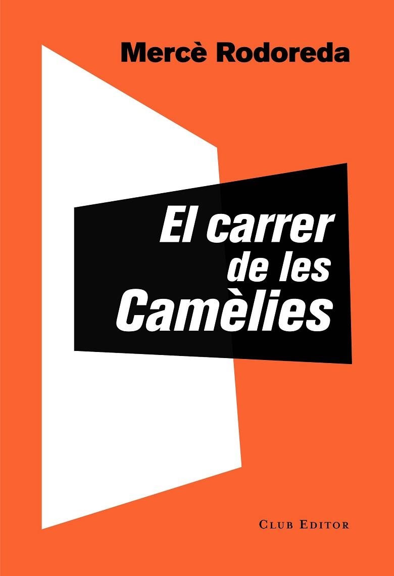 EL CARRER DE LES CAMÈLIES | 9788473292757 | RODOREDA, MERCÈ | Llibreria L'Odissea - Libreria Online de Vilafranca del Penedès - Comprar libros