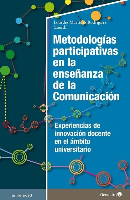 METODOLOGÍAS PARTICIPATIVAS EN LA ENSEÑANZA DE LA COMUNICACIÓN | 9788418083624 | MARTÍNEZ RODRÍGUEZ, LOURDES | Llibreria Online de Vilafranca del Penedès | Comprar llibres en català