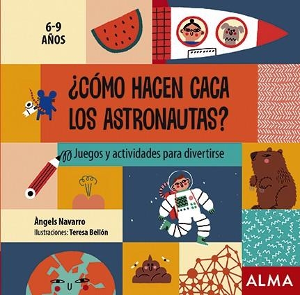 ¿CÓMO HACEN CACA LOS ASTRONAUTAS? | 9788418008313 | NAVARRO, ÀNGELS | Llibreria Online de Vilafranca del Penedès | Comprar llibres en català