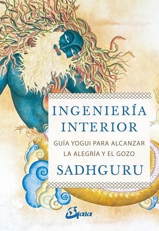 INGENIERÍA INTERIOR | 9788484457435 | SADHGURU | Llibreria Online de Vilafranca del Penedès | Comprar llibres en català