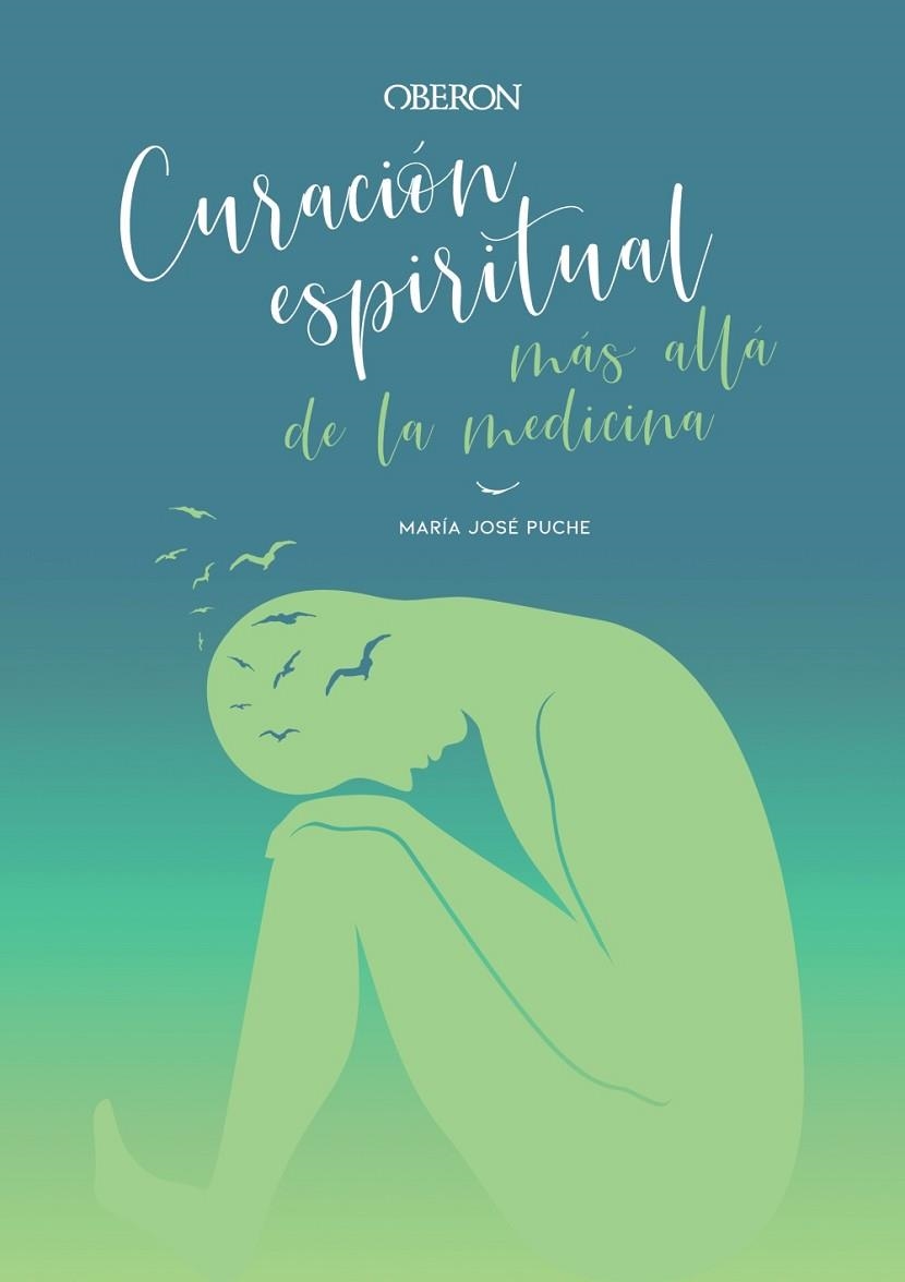 CURACIÓN ESPIRITUAL MÁS ALLÁ DE LA MEDICINA | 9788441542594 | PUCHE GARCÍA, MARÍA JOSÉ | Llibreria Online de Vilafranca del Penedès | Comprar llibres en català