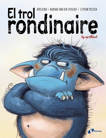 EL TROL RONDINAIRE | 9788499063775 | VAN DEN SPEULHOF, BARBARA/APRILKIND | Llibreria Online de Vilafranca del Penedès | Comprar llibres en català