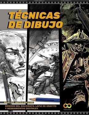 TÉCNICAS DE DIBUJO DOMINIO DEL BOLÍGRAFO LÁPIZ DE GRAFITO Y HERRAMIENTAS DIGIT | 9788441542747 | MATEU-MESTRE, MARCOS | Llibreria Online de Vilafranca del Penedès | Comprar llibres en català