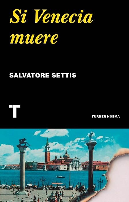 SI VENECIA MUERE | 9788417866648 | SETTIS, SALVATORE | Llibreria Online de Vilafranca del Penedès | Comprar llibres en català