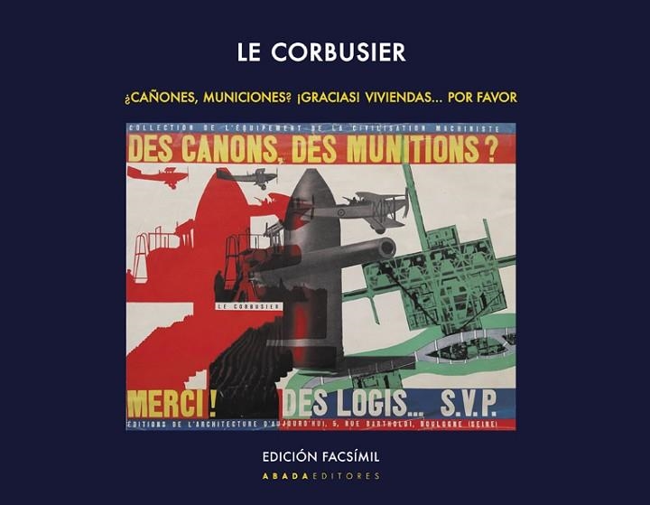 ¿CAÑONES, MUNICIONES? ¡GRACIAS! VIVIENDAS… POR FAVOR | 9788417301569 | LE CORBUSIER | Llibreria Online de Vilafranca del Penedès | Comprar llibres en català