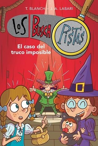 EL CASO DEL TRUCO IMPOSIBLE ( SERIE LOS BUSCAPISTAS 12 ) | 9788417922900 | BLANCH, TERESA/LABARI, JOSÉ ÁNGEL | Llibreria Online de Vilafranca del Penedès | Comprar llibres en català