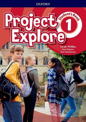 PROJECT EXPLORE 1. STUDENT'S BOOK | 9780194255707 | PHILLIPS, SARAH/SHIPTON, PAUL/HUTCHINSON, TOM | Llibreria Online de Vilafranca del Penedès | Comprar llibres en català