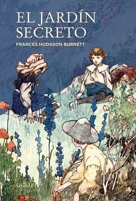 EL JARDÍN SECRETO | 9788418245343 | HODGSON BURNETT, FRANCES | Llibreria Online de Vilafranca del Penedès | Comprar llibres en català