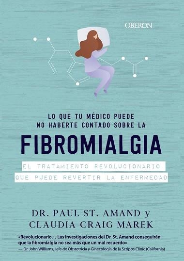 LO QUE TU MÉDICO PUEDE NO HABERTE CONTADO SOBRE LA FIBROMIALGIA | 9788441542624 | ST. ARMAND, PAUL/CRAIG MAREK, CLAUDIA | Llibreria Online de Vilafranca del Penedès | Comprar llibres en català