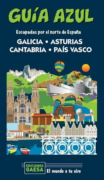 GALICIA, ASTURIAS, CANTABRIA Y PAÍS VASCO | 9788418343124 | MONREAL, MANUEL/GARCÍA, JESÚS | Llibreria L'Odissea - Libreria Online de Vilafranca del Penedès - Comprar libros