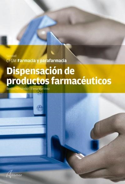 DISPENSACIÓN DE PRODUCTOS FARMACÉUTICOS | 9788415309437 | B. HERNÁNDEZ, E. MARTÍNEZ | Llibreria Online de Vilafranca del Penedès | Comprar llibres en català