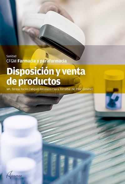 DISPOSICIÓN Y VENTA DE PRODUCTOS | 9788415309918 | M. T. TOCINO, M. RECASENS, S. TORRALBA, M. P. GIMÉNEZ | Llibreria Online de Vilafranca del Penedès | Comprar llibres en català