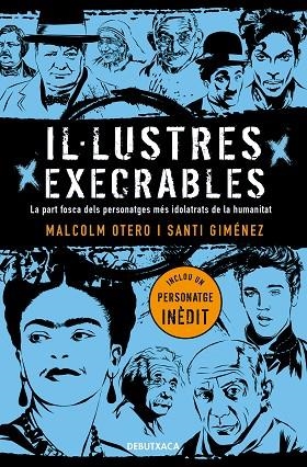 IL·LUSTRES EXECRABLES | 9788418132049 | OTERO, MALCOLM/GIMÉNEZ, SANTI | Llibreria Online de Vilafranca del Penedès | Comprar llibres en català