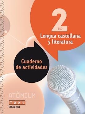 LENGUA CASTELLANA Y LITERATURA CUADERNO DE ACTIVIDADES 2 ESO ATÒMIUM | 9788441224421 | ESQUERDO TODÓ, SUSANNA | Llibreria Online de Vilafranca del Penedès | Comprar llibres en català