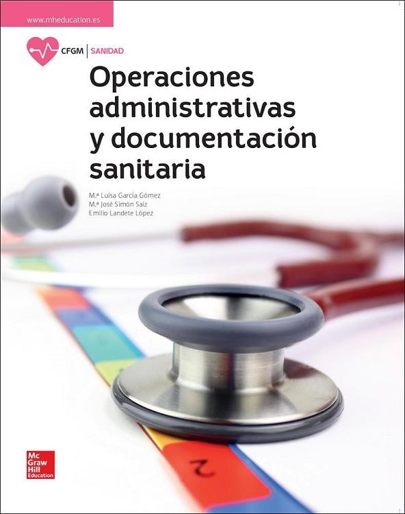 LA OPERACIONES ADMINISTRATIVAS Y DOCUMENTACION SANITARIA GM. LIBRO ALUMN O. | 9788448612023 | GARCÍA,Mª LUISA/SIMÓN,Mª JOSÉ/LANDETE,EMILIO | Llibreria Online de Vilafranca del Penedès | Comprar llibres en català