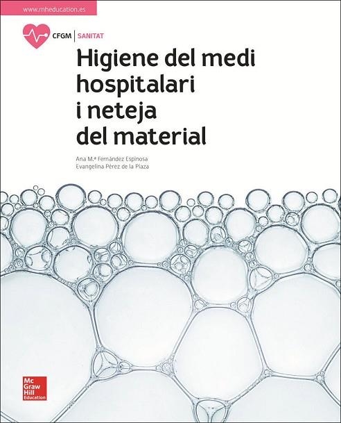 LA - HIGIENE DEL MEDI HOSPITALARI I NETEJA DEL MATERIAL. LLIBRE ALUMNE. | 9788448614157 | FERNÁNDEZ ESPINOSA,ANA Mª/PÉREZ DE LA PLAZA,EVANGELINA | Llibreria Online de Vilafranca del Penedès | Comprar llibres en català