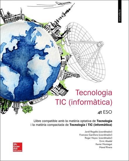 LA - TECNOLOGIA 4 ESO CATALUNYA. LLIBRE ALUMNE. | 9788448609474 | REGALÉS,JORDI/GARÓFANO MONTORO,FRANCESC/HOYOS,ROGER/ABADAL,ENRIC/MONTAGUT,XAVIER/RIVERA,MANEL | Llibreria Online de Vilafranca del Penedès | Comprar llibres en català