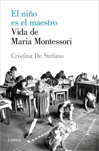 EL NIÑO ES EL MAESTRO. VIDA DE MARIA MONTESSORI | 9788426408495 | DE STEFANO, CRISTINA | Llibreria Online de Vilafranca del Penedès | Comprar llibres en català