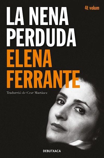 LA NENA PERDUDA (L'AMIGA GENIAL 4) | 9788418132452 | FERRANTE, ELENA | Llibreria Online de Vilafranca del Penedès | Comprar llibres en català