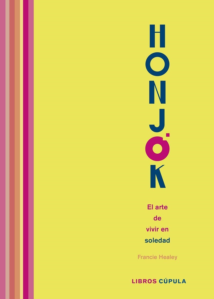 HONJOK. EL ARTE DE VIVIR EN SOLEDAD | 9788448027285 | HEALEY, FRANCIE | Llibreria Online de Vilafranca del Penedès | Comprar llibres en català