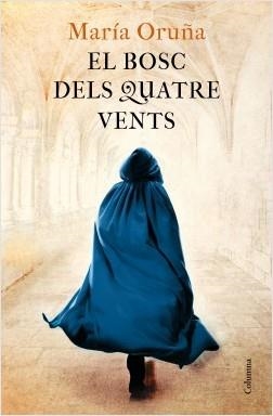 EL BOSC DELS QUATRE VENTS | 9788466426596 | ORUÑA, MARÍA | Llibreria Online de Vilafranca del Penedès | Comprar llibres en català