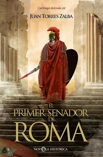 EL PRIMER SENADOR DE ROMA | 9788491648130 | TORRES ZALBA, JUAN | Llibreria Online de Vilafranca del Penedès | Comprar llibres en català