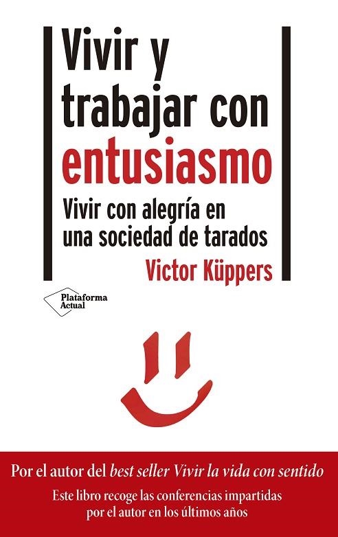 VIVIR Y TRABAJAR CON ENTUSIASMO | 9788418285356 | KÜPPERS, VICTOR | Llibreria Online de Vilafranca del Penedès | Comprar llibres en català