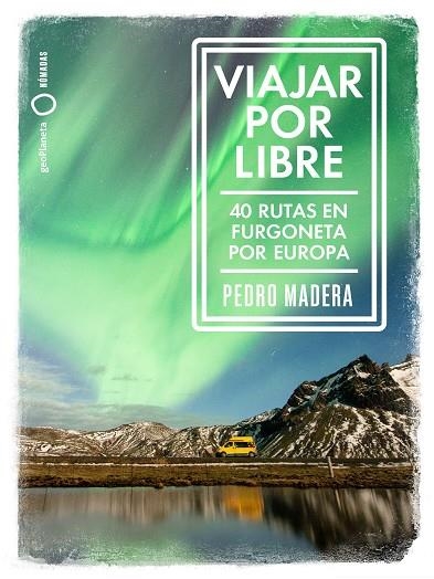 VIAJAR POR LIBRE - EUROPA | 9788408228240 | MADERA, PEDRO | Llibreria Online de Vilafranca del Penedès | Comprar llibres en català