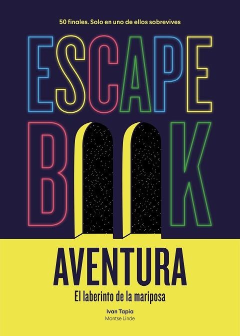 ESCAPE BOOK AVENTURA EL LABERINTO DE LA MARIPOSA | 9788417858902 | TAPIA, IVAN/LINDE, MONTSE | Llibreria Online de Vilafranca del Penedès | Comprar llibres en català