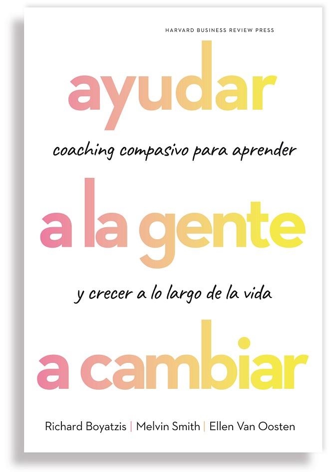 AYUDAR A LA GENTE A CAMBIAR | 9788417963118 | BOYATZIS, RICHARD/SMITH, MELVIN/VAN OOSTEN, ELLEN | Llibreria Online de Vilafranca del Penedès | Comprar llibres en català