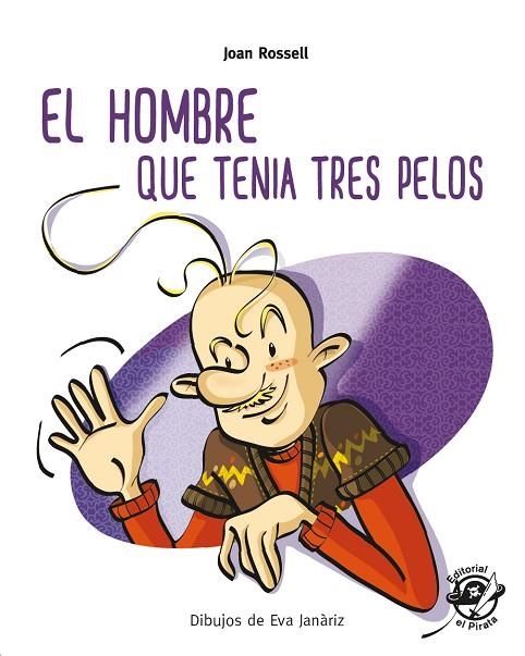 EL HOMBRE QUE TENÍA TRES PELOS | 9788417210274 | ROSSELL, JOAN | Llibreria Online de Vilafranca del Penedès | Comprar llibres en català