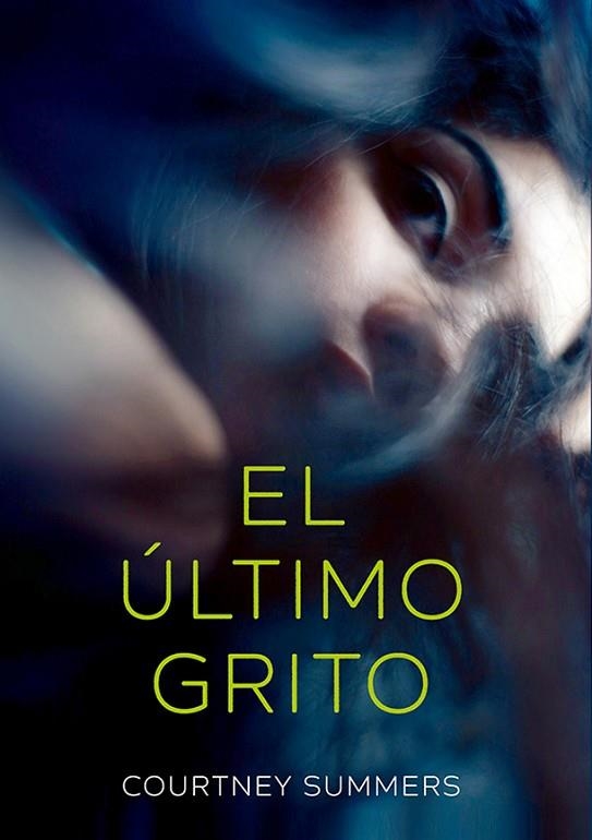 EL ÚLTIMO GRITO | 9788424666118 | SUMMERS, COURTNEY | Llibreria Online de Vilafranca del Penedès | Comprar llibres en català