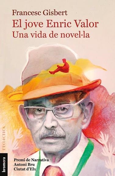 EL JOVE ENRIC VALOR. UNA VIDA DE NOVEL·LA | 9788413580081 | GISBERT MUÑOZ, FRANCESC | Llibreria Online de Vilafranca del Penedès | Comprar llibres en català