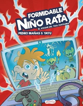 FORMIDABLE NIÑO RATA EL ATAQUE DEL TROL FANTASMA | 9788417222895 | MAÑAS ROMERO, PEDRO | Llibreria Online de Vilafranca del Penedès | Comprar llibres en català