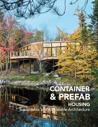 CONTAINER & PREFAB HOUSING. SUSTAINABLE AND AFFORDABLE ARCHITECTURE | 9788417557188 | Llibreria Online de Vilafranca del Penedès | Comprar llibres en català