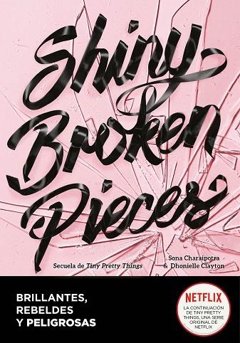 SHINY BROKEN PIECES ( BRILLANTES REBELDES Y PELIGROSAS ) | 9788418057939 | DHONIELLE, CLAYTON/CHARAIPOTRA, SONA | Llibreria Online de Vilafranca del Penedès | Comprar llibres en català