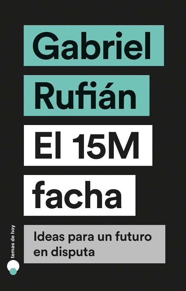 EL 15M FACHA | 9788499988023 | RUFIÁN, GABRIEL | Llibreria Online de Vilafranca del Penedès | Comprar llibres en català