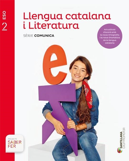 LLENGUA CATALANA I LITERATURA SERIE COMUNICA 2 ESO SABER FER | 9788413150802 | VILANOVA BOQUERAS, ALBERT/GUILUZ VIDAL, TERESA/JUANMARTI GENERES, EDUARD | Llibreria Online de Vilafranca del Penedès | Comprar llibres en català