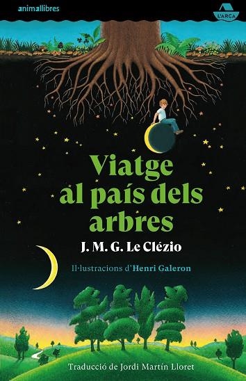 VIATGE AL PAÍS DELS ARBRES | 9788417599720 | J. M. G. LE CLÉZIO | Llibreria Online de Vilafranca del Penedès | Comprar llibres en català