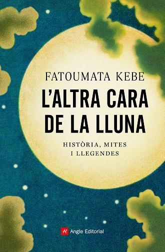 L'ALTRA CARA DE LA LLUNA | 9788418197178 | KEBE, FATOUMATA | Llibreria L'Odissea - Libreria Online de Vilafranca del Penedès - Comprar libros