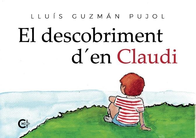 EL DESCOBRIMENT D'EN CLAUDI | 9788418073373 | GUZMÁN PUJOL, LLUÍS | Llibreria Online de Vilafranca del Penedès | Comprar llibres en català