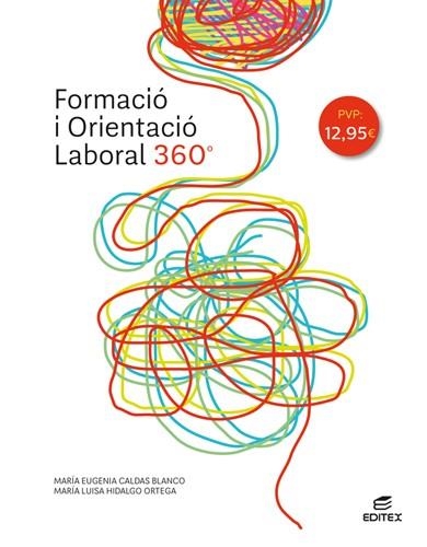 FORMACIÓ I ORIENTACIÓ LABORAL 360° | 9788413212371 | CALDAS BLANCO, MARÍA EUGENIA/HIDALGO ORTEGA, MARÍA LUISA | Llibreria Online de Vilafranca del Penedès | Comprar llibres en català