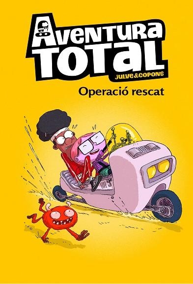 OPERACIÓ RESCAT ( SERIE AVENTURA TOTAL 4 ) | 9788448855093 | JULVE, ÒSCAR/COPONS, JAUME | Llibreria Online de Vilafranca del Penedès | Comprar llibres en català