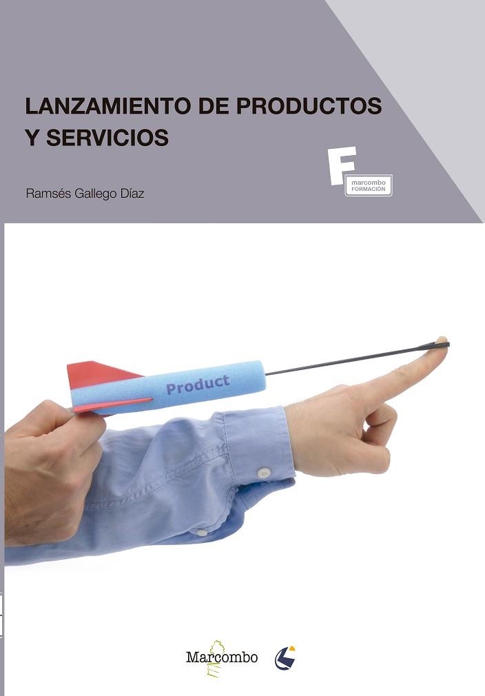 LANZAMIENTO DE PRODUCTOS Y SERVICIOS | 9788426723529 | GALLEGO DÍAZ, RAMSÉS | Llibreria L'Odissea - Libreria Online de Vilafranca del Penedès - Comprar libros