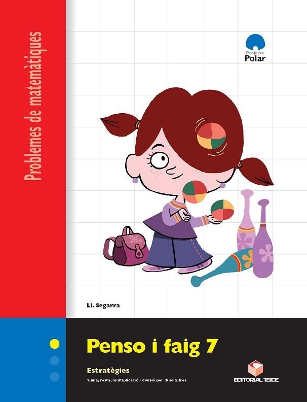 PENSO I FAIG 7. QUADERN DE PROBLEMES DE MATEMÀTIQUES - CICLE SUPERIOR | 9788430708369 | SEGARRA NEIRA, JOSEP LLUÍS | Llibreria Online de Vilafranca del Penedès | Comprar llibres en català